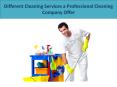 Different Cleaning Services a Professional Cleaning Company Offer PowerPoint PPT Presentation