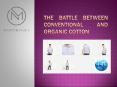 The battle between conventional and organic cotton PowerPoint PPT Presentation