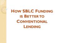 How SBLC Funding is Better to Conventional Lending