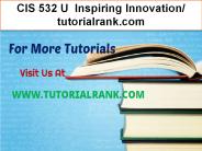 CIS 532 U  Inspiring Innovation- tutorialrank.com