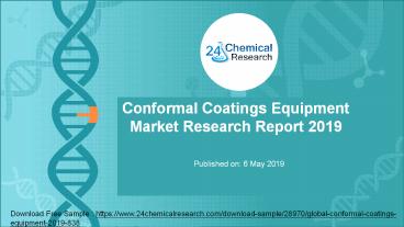 Conformal Coatings Equipment Market Research Report 2019