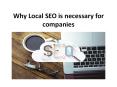 Why Local SEO is necessary for companies PowerPoint PPT Presentation