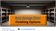 Best Garage Floor Finishing Options PowerPoint PPT Presentation