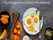 Top 5 Restaurants to Brunch This Weekend (1)