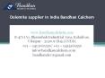 Dolomite supplier in India Bandhan Calchem PowerPoint PPT Presentation