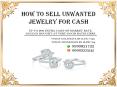 How To Sell Unwanted Jewelry For Cash