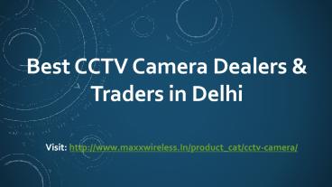 Best CCTV Camera Dealers & Traders in Delhi