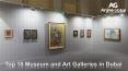 Top 10 Museum and Art Galleries in Dubai PowerPoint PPT Presentation