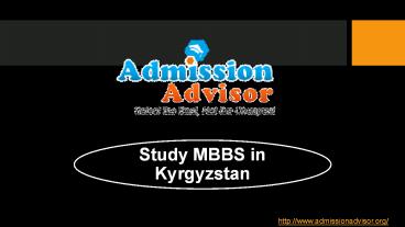 MBBS in Kyrgyzstan| Study MBBS in Kyrgyzstan