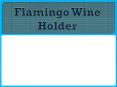Flamingo Wine Holder PowerPoint PPT Presentation