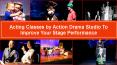 Acting Classes by Action Drama Studio To Improve Your Stage Performance PowerPoint PPT Presentation
