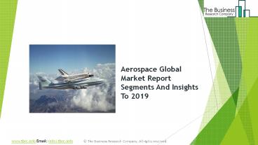 Aerospace Market Size Expected to Reach $526.1 billion by 2022: TBRC
