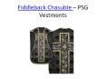 Fiddleback Chasuble - PSG vestments (2) PowerPoint PPT Presentation
