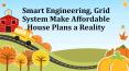 Make Affordable House Plans a Reality With Smart Engineering, Grid System PowerPoint PPT Presentation