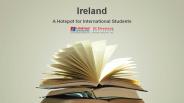 A New Hotspot for International Students - Ireland