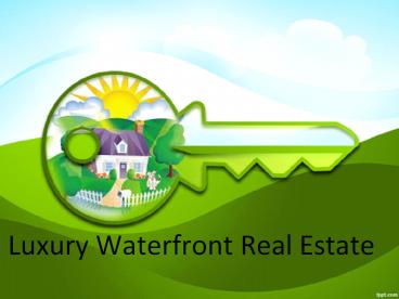 Luxury Waterfront Real Estate