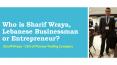 Who is Sharif Wraya, Lebanese Businessman or Entrepreneur? PowerPoint PPT Presentation