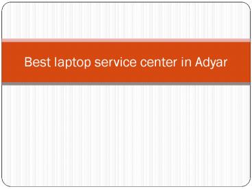 Laptop service center in Adyar
