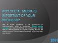 Why Social Media is important of your business PowerPoint PPT Presentation