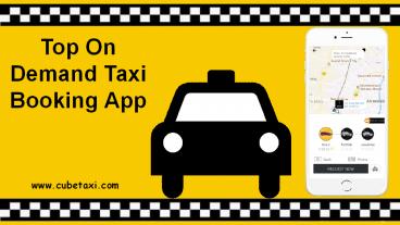 Top On Demand Taxi Booking App