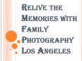 An Ode to Family Life with Family Photography Los Angeles PowerPoint PPT Presentation