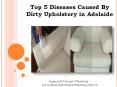 Top 5 Diseases Caused By Dirty Upholstery in Adelaide PowerPoint PPT Presentation