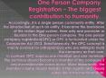 One Person Company Registration -The biggest contribution to humanity. PowerPoint PPT Presentation