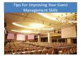 Improving you Event Management Skills PowerPoint PPT Presentation