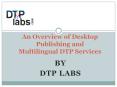 An Overview of Desktop Publishing and Multilingual DTP Services PowerPoint PPT Presentation