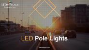 Illuminate the Walkways by Installing LED Pole Lights