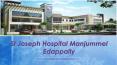St Joseph Hospital Manjummel PowerPoint PPT Presentation