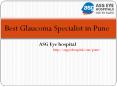 Best Glaucoma Specialist in pune – Asg Eye Hospital PowerPoint PPT Presentation