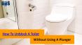 How To Unblock A Toilet Without Using A Plunger PowerPoint PPT Presentation