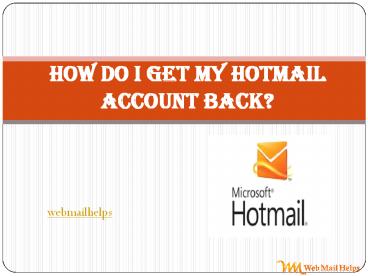 How do I get my Hotmail account back?