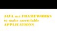 JAVA net FRAMEWORKS to make ascendable APPLICATIONS PowerPoint PPT Presentation