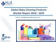 Baby Cleaning Products Market | Global Industry Analysis, Size and Forecast to 2025 PowerPoint PPT Presentation
