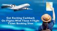 Get Exciting Cashback On Flights With These 4 Flight Ticket Booking Sites PowerPoint PPT Presentation