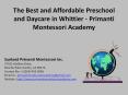Montessori Whittier CA – Primanti Montessori Academy Whittier PowerPoint PPT Presentation