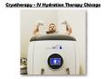 Cryotherapy - IV Hydration Therapy Chicago PowerPoint PPT Presentation