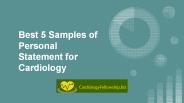 Best 5 Samples of Personal Statement for Cardiology