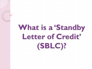 What is a ‘Standby Letter of Credit’ (SBLC)?