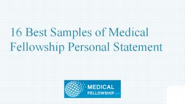 16 Best Samples of Medical Fellowship Personal Statement