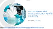 Polymerized Toner Market Research Report 2019-2025