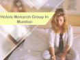Hotels monarch group in mumbai PowerPoint PPT Presentation