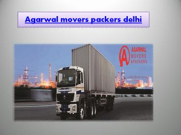 Agarwal movers packers Delhi