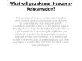 What will you choose- Heaven or Reincarnation? (1) PowerPoint PPT Presentation