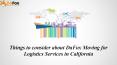 Things to consider about DaFox Moving for Logistics Services in California PowerPoint PPT Presentation