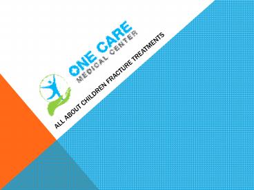 Children fracture treatment in Coimbatore