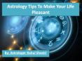 Astrology Tips To Make Your Life Pleasant PowerPoint PPT Presentation
