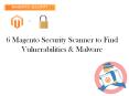 6 Magento Security Scanner to Find Vulnerabilities & Malware PowerPoint PPT Presentation